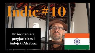 POŻEGNANIE Z PRZYJACIELEM I INDYJSKI ALCATRAZ [upl. by Amyas655]