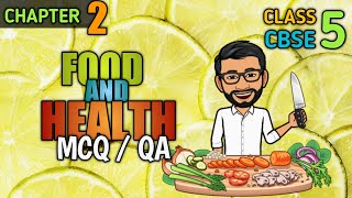 CBSE Class 5 Science  Chapter 2  Food and Health  MCQ  Questions and Answers [upl. by Einahets]