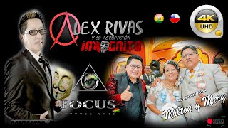 ALEX RIVAS E INKOGNITO 4K  FOCUS PRODUCCIONES 72571660 [upl. by Lettig]