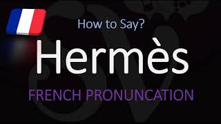 How to Pronounce Hermès CORRECTLY English American French Pronunciation [upl. by Llednew]