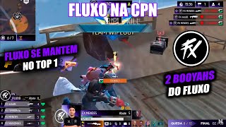 FLUXO NA CPN  FLUXO SE MANTEM NO TOP 1 2 BOOYAHS DO FLUXO HJ segueofluxo [upl. by Deeraf]