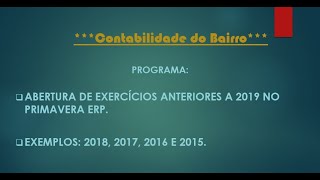 Abertura de Exercícios Anteriores a 2019 no Primavera ERP V9 e V10 [upl. by Notxam]