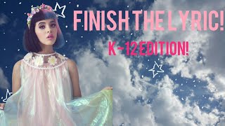 Finish the Lyric Melanie Martinez K12 [upl. by Ginger]