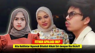 🔴HEBOH Atta Halilintar Ngamuk Usai Dituduh Nikah Siri dengan Ria Ricis Fitnah Apalagi Ini [upl. by Assiram]