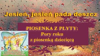 Jesień jesień pada deszcz Piosenka dla dzieci z płyty Pory roku z piosenką dziecięcąkupieckicom [upl. by Groh633]