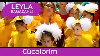 LEYLA — Cücələrim [upl. by Van]