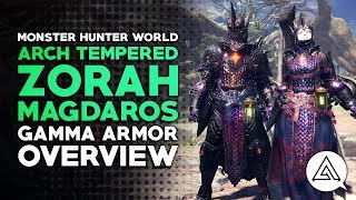 Monster Hunter World  Arch Tempered Zorah Magdaros Gamma Armor Set Overview [upl. by Ahsimed]