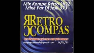 Mix Kompa Rétro Souvenir 2K22 Mixé Par Dj Jesli 973 [upl. by Htiek]