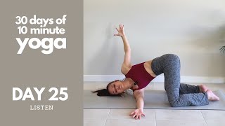 Day 25 Listen  30 Days of 10 Minute Yoga  Yoga Challenge for Beginners [upl. by Varick]