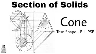 6 Section of Solids  Cone  Ellipse true shape  Most Important Problem [upl. by Ailekat]