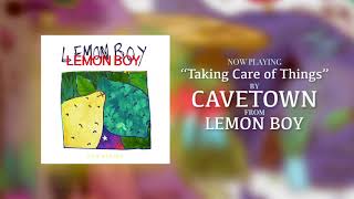 Cavetown – quotTaking Care of Thingsquot Official Audio [upl. by Peony]