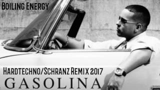 Gasolina Boiling Energy Hardtechno Remix Schranz Bootleg 2017 [upl. by Averir]