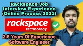 Rackspace Technology Job Interview Experience  Online Interview Process 2021  Software Engineer [upl. by Aikemehs]