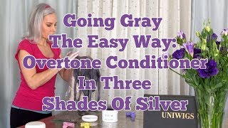 Going Gray The Easy Way Overtone Conditioner In Three Shades Of Silver [upl. by Ainoval]