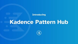 Kadence Pattern Hub Overview  Your WordPress Designs At Your Fingertips [upl. by Genny]