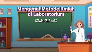 Mengenal Metode Ilmiah diLaboratorium I Kimia Kelas 10 KHATULISTIWA MENGAJAR [upl. by Neala]