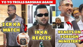 YO YO HONEY HONEY SINGH REACTS ON FOREIGN MINISTER 🤯  IKKA REACTS ON YO YO  GLORY ALBUM [upl. by Somisareg]