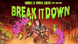 Snails x Space Laces  Break It Down feat Sam King [upl. by Seebeck609]