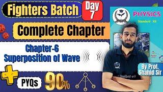 Complete Chapter 6 Superposition of Waves  PYQs Class 12th Physics fightersbatch newindianera [upl. by Irene]