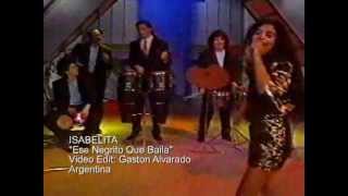 ISABELITA Ese Negrito Que Baila [upl. by Eeleak650]