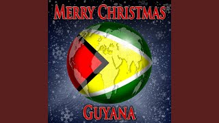 Merry Christmas Guyana [upl. by Mufi106]