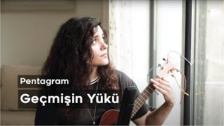 Pentagram  Geçmişin Yükü Ukulele Cover  Öykü [upl. by Esenwahs355]