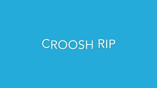 Croosh rip 1hour version [upl. by Alodi]