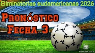 Predicción Jornada 3 Eliminatorias sudamericanas 2026 [upl. by Salkin595]