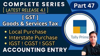 Part 47  GST Entries  Local Purchase  Interstate Purchase  CSGT  IGST  tallytutorial [upl. by Ellekcir561]