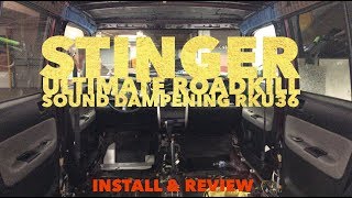 Stinger Ultimate Roadkill Sound Dampening Install amp Review [upl. by Eillime241]