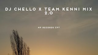 DJ CHELLO X TEAM KENNI MIX 20 MP RECORDS CPT [upl. by Auqenwahs]