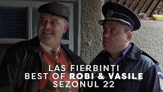 Best of Robi amp Vasile  Las Fierbinți Sezonul 22 [upl. by Lallage921]