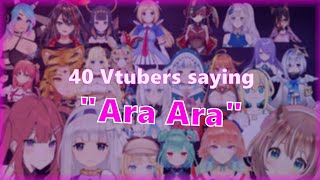 40 VTubers Saying quotAra Araquot [upl. by Naujuj517]