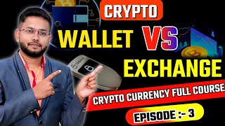 Crypto wallet and Exchange explained  wallet vs Exchange Crypto currency full course  Episode  3 [upl. by Emmalyn]