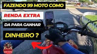 Vale a pena fazer 99 MOTO como RENDA EXTRA [upl. by Rafaello]