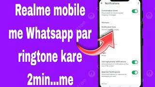 Realme mobile me Whatsapp par ringtone kese set kare how to set ringtone at Whatsapp apps 💯😃😃👇👇😃😃😃 [upl. by Adnilav]