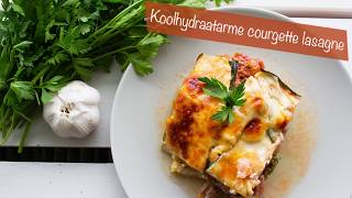 Koolhydraatarme courgette lasagne  Lowcarbchefnl [upl. by Anela]