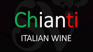 How to Pronounce Chianti CORRECT Italian Wine Pronunciation [upl. by Ellenwahs]