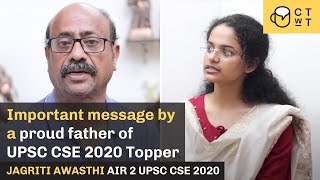 Important Message by a proud father of UPSC CSE 2020 Topper  Jagriti Awasthi AIR 2 [upl. by Aserej]