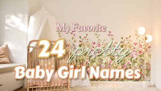 24 Pretty Baby Girl Names for 2024  Unique Baby Girl Names  Baby Names by Mami Jam [upl. by Banquer613]