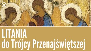 Litania do Trójcy Przenajświętszej [upl. by Aiotal]