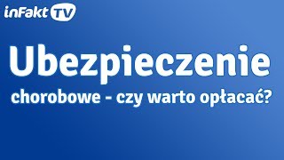 Ubezpieczenie chorobowe  czy warto je opłacać odc 4 [upl. by Yecnay]