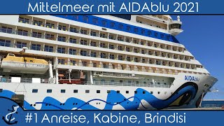 Mittelmeer mit AIDAblu  1 Anreise Kabine Brindisi  KreuzfahrtVlog 2021 4K UHD [upl. by Eanehs]