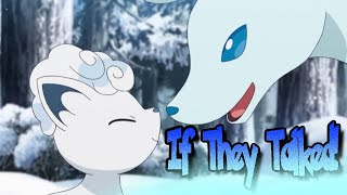 IF POKÉMON TALKED Snowy Meets an Alolan Ninetales [upl. by Coumas678]