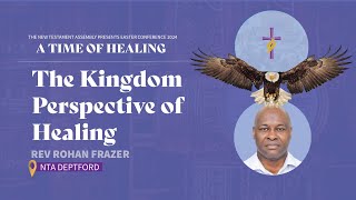 Good Friday Service  Rev Rohan Frazer  The Kingdom Perspective of Healing  Easter Conference 2024 [upl. by Fredia]