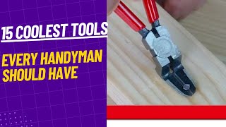 15 Coolest Tools That Every Handyman Should Have [upl. by Yatnohs]