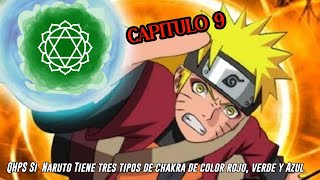 QHPS SI Naruto Tiene 3 Tipos de Chakra y es un Sabio de la Energía Natural Capitulo 9 [upl. by Llebpmac]