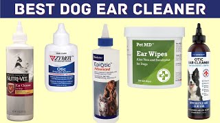 Best Dog Ear Cleaner 🐕 Vet Recommended Dog Ear Cleaner [upl. by Remmos]