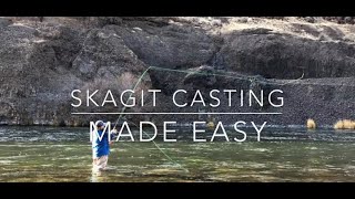 Skagit Casting Made Easy [upl. by Amuwkuhc]