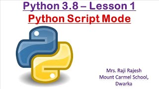 Introduction to Python  Script Mode  Python 38  Tutorial 1 [upl. by Idalia]